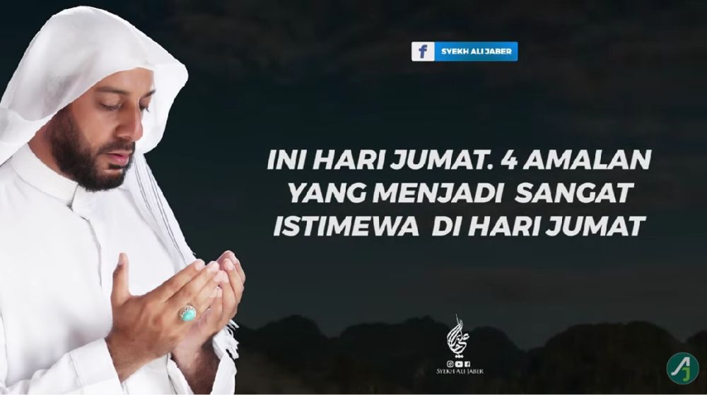 Mau Banjir Pahala? Ini 4 Amalan Dahsyat di Hari Jum’at ala Syeikh Ali Jaber