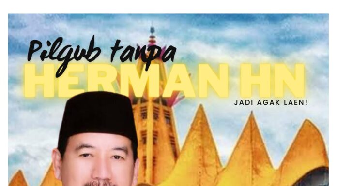 Tanpa Herman HN, Pilgub jadi Agak Laen!